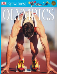 Chris Oxlade, David Ballheimer — Olympics (DK Eyewitness)