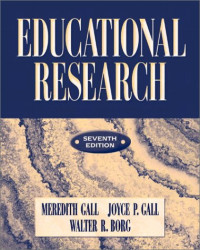 Meredith D. Gall, Walter R. Borg, Joyce P. Gall — Educational Research: An Introduction (7th Edition)