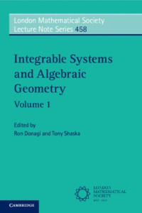 Ron Donagi (editor), Tony Shaska (editor) — Integrable Systems and Algebraic Geometry 1 Volume Paperback Set (London Mathematical Society Lecture Note Series)