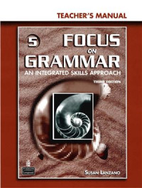 Susan Lanzano — Focus on Grammar 5 - Teacher's Manual