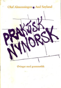 Olaf Almenningen, Aud Søyland — Praktisk Nynorsk. Øvingar med grammatikk