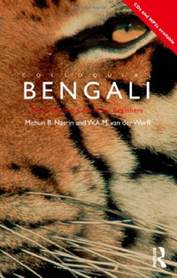 Mithun B. Nasrin; W.A.M. van der Wurff — Colloquial Bengali (Book + Audio)
