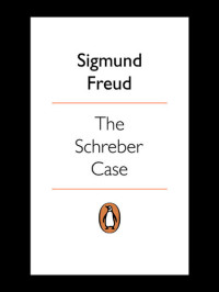 Sigmund Freud; Andrew Webber; Colin MacCabe — The Schreber Case