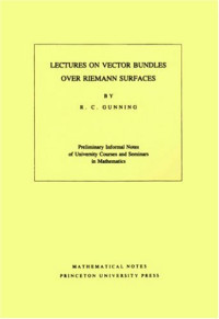 Robert C. Gunning — Lectures on vector bundles on Riemann surfaces
