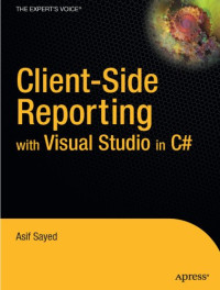 Asif Sayed — Client-Side Reporting with Visual Studio in C#