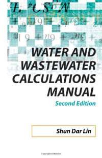 Shun Lin, C. Lee — Water and Wastewater Calculations Manual