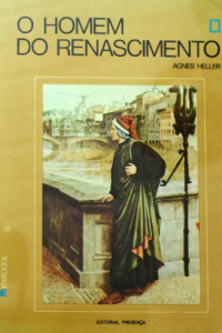 Agnes Heller — O Homem do Renascimento