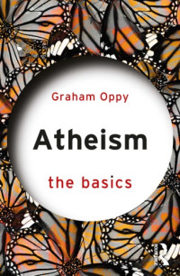 Graham Oppy — Atheism: The Basics