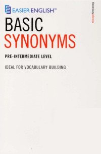  — Easier English Basic Synonyms