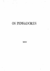 Immanuel Kant — Os Pensadores - Crítica da Razão Pura e Outros Textos Filosóficos