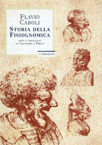 Flavio Caroli — Storia della fisiognomica