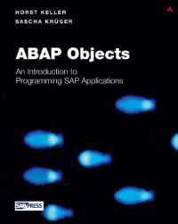 Horst Keller, Sascha Kruger — ABAP Objects - Introduction to Programming SAP Applications (SAP Press)