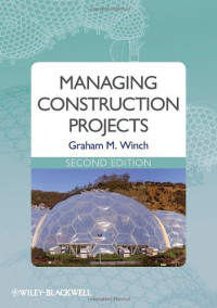 Graham M. Winch — Managing Construction Projects