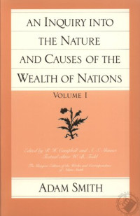 Adam Smith — An Inquiry into the Nature and Causes of the Wealth of Nations