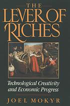 Joel Mokyr — The lever of riches - technological creativity and economic progress (1990)