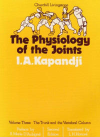 I. A. Kapandji MD — The Physiology of the Joints: The Trunk and the Vertebral Column, Volume 3 (Trunk & Vertebral Column)