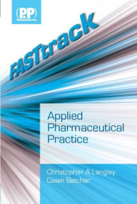 Christopher A. Langley, Dawn Belcher — FASTtrack: Applied Pharmaceutical Practice
