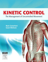 Mark Comerford B.Phty  MCSP  MAPA, Sarah Mottram MSC  MMACP — Kinetic Control: The Management of Uncontrolled Movement, 1e