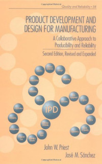 John Priest, Jose Sanchez — Product Development and Design for Manufacturing (Quality and Reliability, 58)