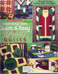 Mumm Debbie. — Decorating with Quick Easy Holiday Quilts