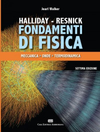 David Halliday, Robert Resnick — Fondamenti di Fisica: Meccanica, Onde, Termodinamica