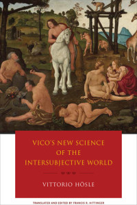 Vittorio Hösle — Vico’s New Science of the Intersubjective World