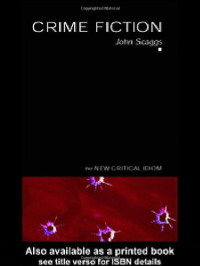 John Scaggs — Crime Fiction (The New Critical Idiom)