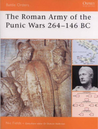 Nic Fields — The Roman Army of the Punic Wars 264-146 BC