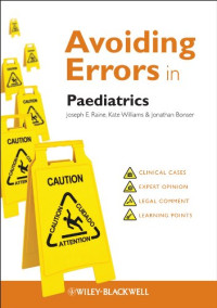 Joseph E. Raine, Kate Williams, Jonathan Bonser — Avoiding Errors in Paediatrics