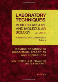 R.H. Burdon and P.H. van Knippenberg (Eds.) — Isolated Hepatocytes Preparation, Properties and Applications