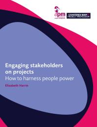 Elizabeth Harrin — Engaging Stakeholders on Projects : How to Harness People Power