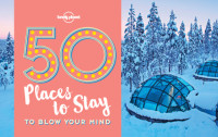 Kalya Ryan — 50 Places to Stay to Blow Your Mind