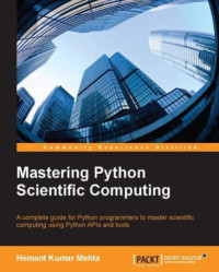 Mehta, Hemant Kumar — Mastering Python Scientific Computing