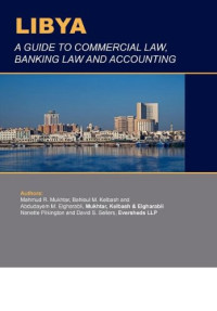 Frere Cholmeleyeversheds, Mukhtar, Eversheds Llp — Libya: A Guide to Commercial Law, Banking Law and Accounting (Business & Investment Review)
