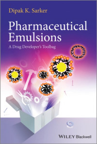 Dipak K Sarker — Pharmaceutical emulsions : a drug developer's toolbag