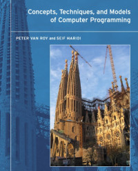 by Peter Van Roy, Seif Haridi. — Concepts, techniques, and models of computer programming
