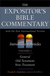 Frank E. Gabelein — The Expositor’s Bible Commentary, Vol. 1: Introductory Articles