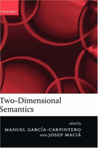 Manuel Garcia-Carpintero, Josep Macia — Two-Dimensional Semantics
