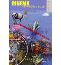 Yomi Braester — Cinema at the City's Edge: Film and Urban Networks in East Asia