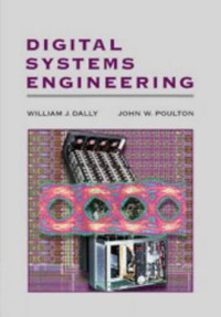 William J. Dally, John W. Poulton — Digital Systems Engineering