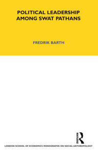 Fredrik Barth — Political Leadership Among Swat Pathans