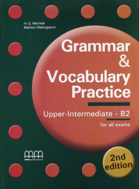 Marileni Malkogianni H.Q. Mitchell — Grammar & vocabulary practice. Upper intermediate B2