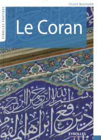 Ghaleb Bencheikh — Le Coran (Eyrolles Pratique)