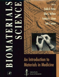 Buddy D. Ratner, Allan S. Hoffman, Frederick J. Schoen, Jack E. Lemons — Biomaterials science: an introduction to materials in medicine