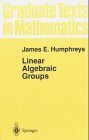 James E. Humphreys — Linear Algebraic Groups