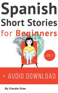 Claudia Orea — Spanish Short Stories for Beginners + Audio Download