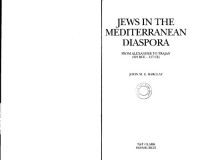 John M.G. Barclay — Jews in the Mediterranean Diaspora: From Alexander to Trajan (323 BCE-117 CE)