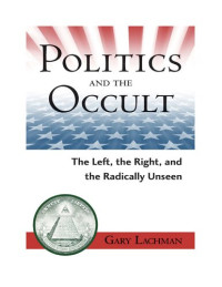Gary Lachman — Politics and the Occult