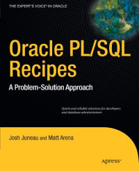 Josh Juneau, Matt Arena — Oracle PL SQL Recipes: A Problem-Solution Approach
