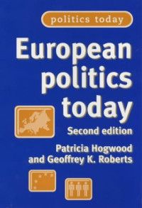 Patricia Hogwood, Geoffrey K. Roberts — European Politics Today